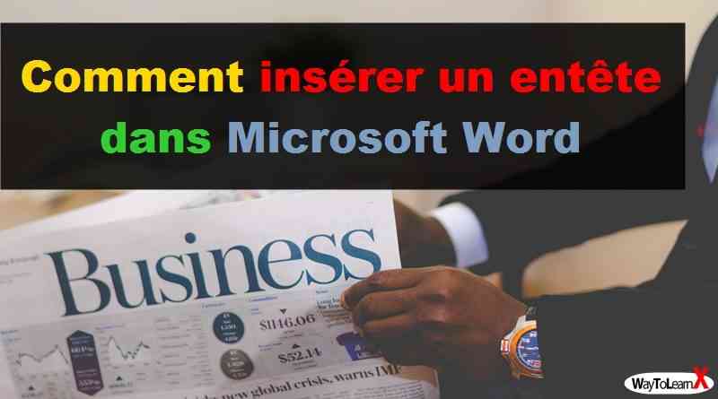 Comment Inserer Un Entete Dans Microsoft Word Waytolearnx