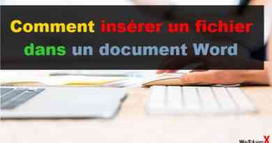 Comment insérer un fichier dans un document Word