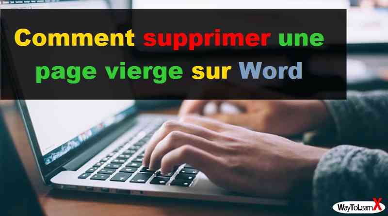 Comment supprimer une page vierge sur Word