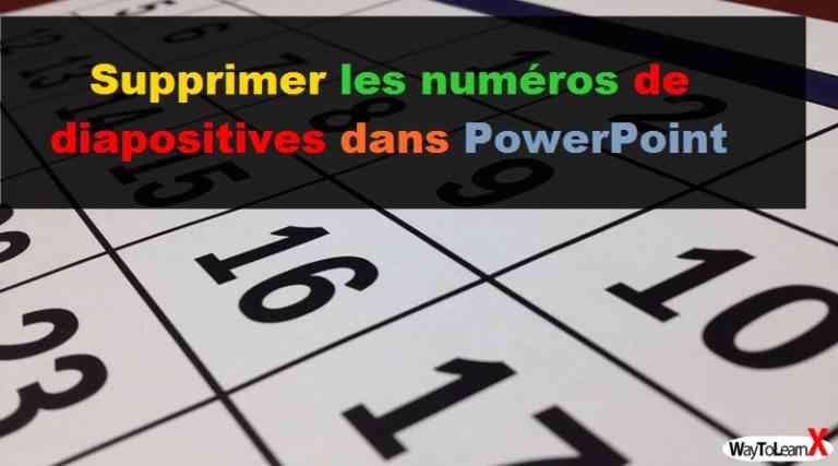 Supprimer les numéros de diapositives dans PowerPoint - WayToLearnX
