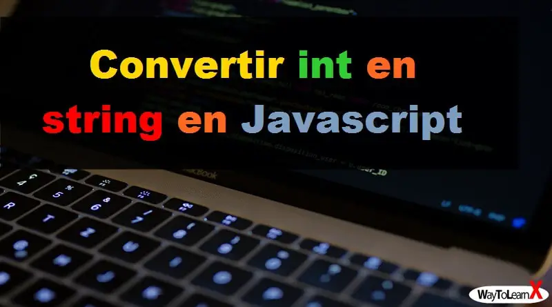 Convertir int en string en Javascript