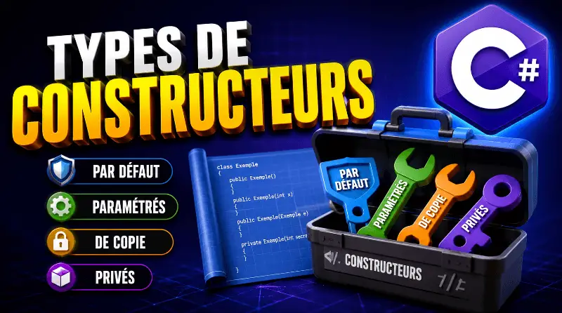 differents-types-de-constructeurs-en-csharp