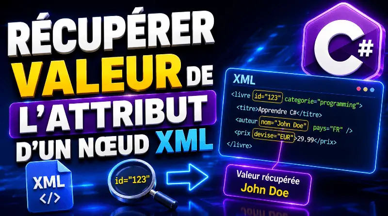 recuperer-la-valeur-de-lattribut-dun-noeud-xml-en-c