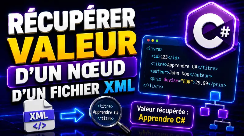 recuperer-la-valeur-dun-noeud-dun-fichier-xml-en-csharp