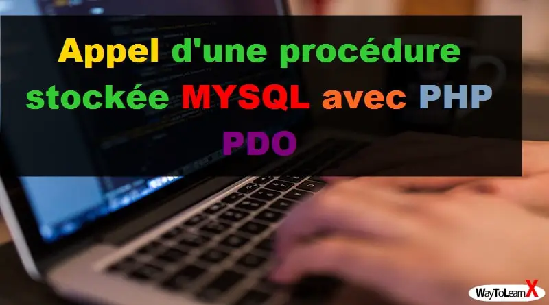 Appel d'une procédure stockée MYSQL avec PHP PDO