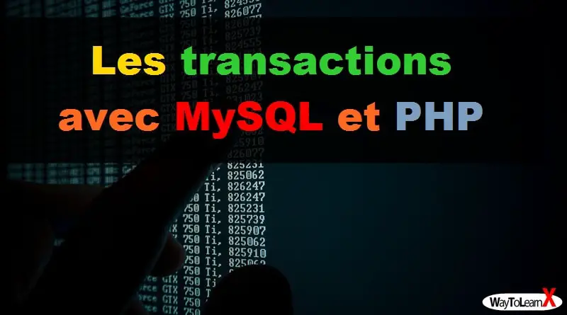 Les transactions avec MySQL et PHP