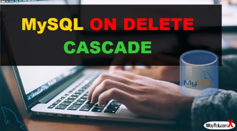 mysql-on-delete-cascade-waytolearnx