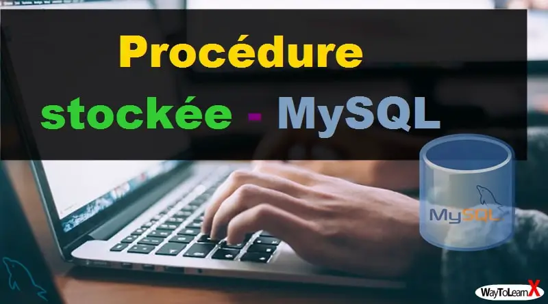 Procédure stockée - MySQL
