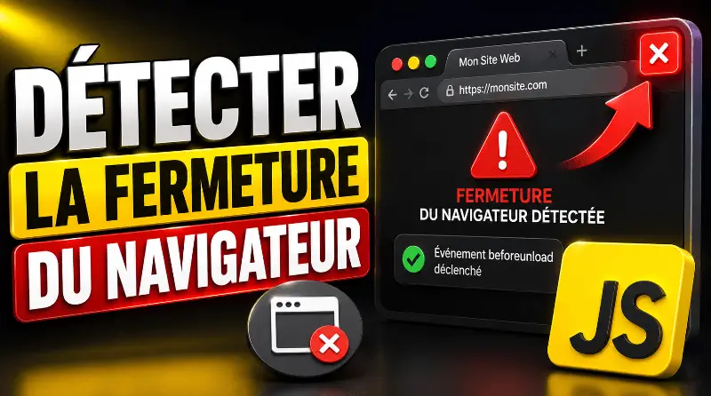 comment-detecter-la-fermeture-du-navigateur-en-javascript