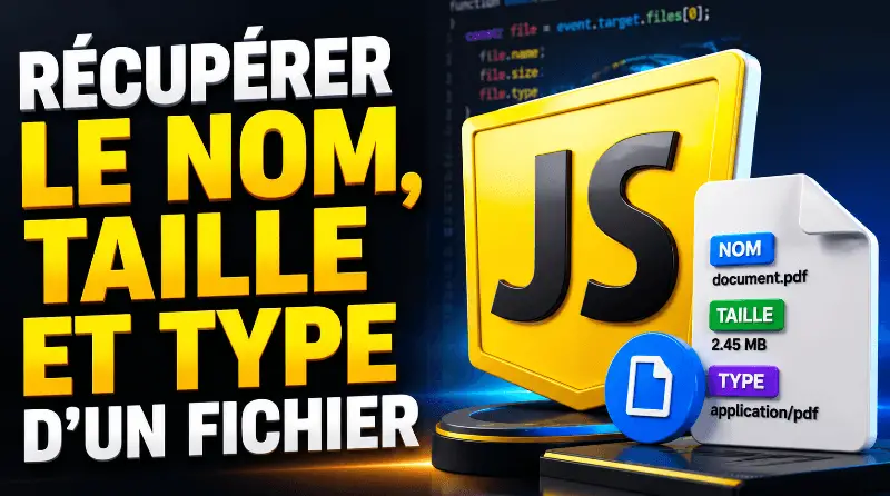 comment-recuperer-le-nom-taille-et-type-dun-fichier-en-javascript