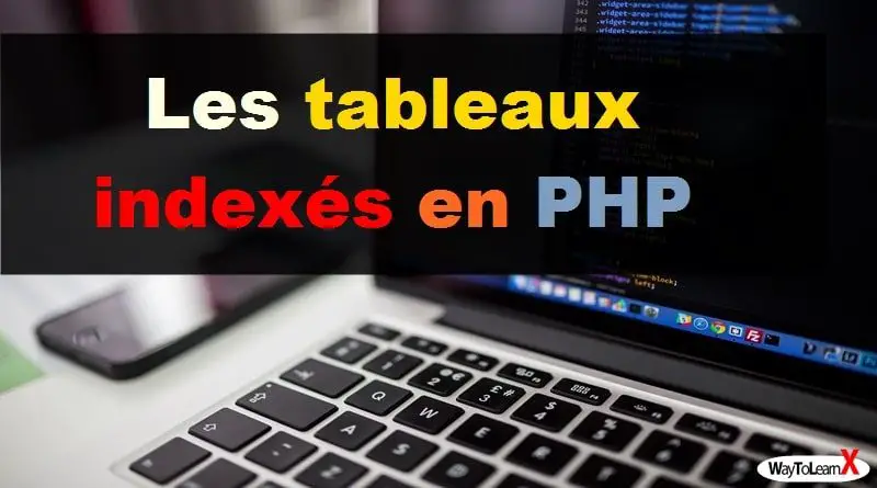Les tableaux indexés en PHP - WayToLearnX