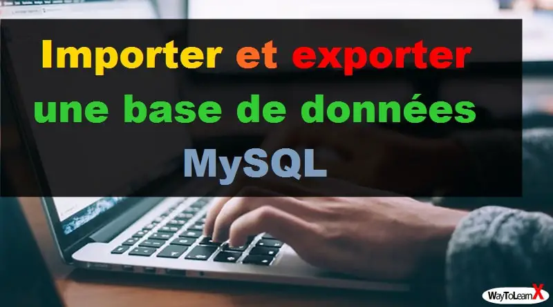 Importer et exporter une base de données MySQL