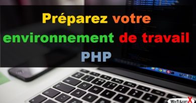 Préparez votre environnement de travail PHP
