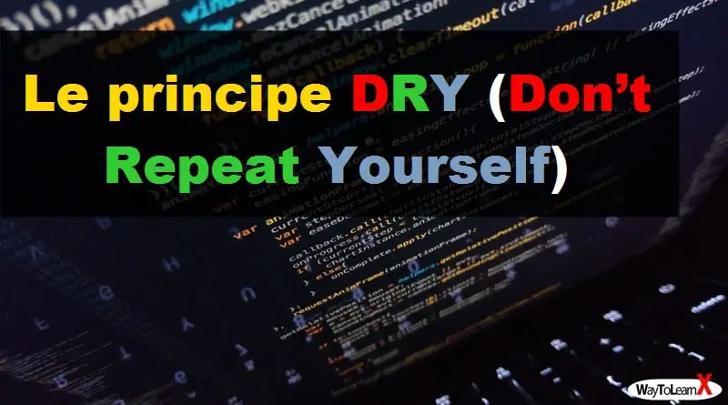 Le principe DRY Don’t Repeat Yourself