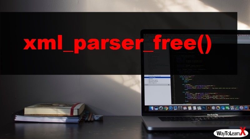 PHP xml_parser_free