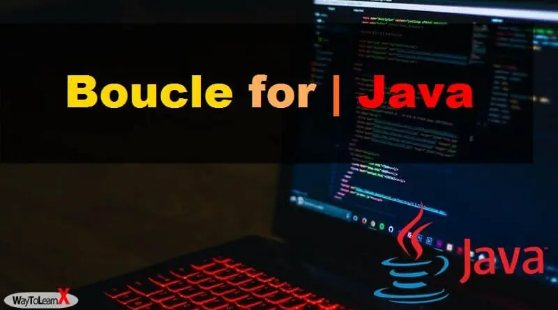 La boucle for en Java