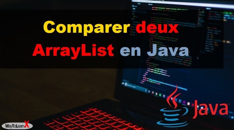 Comparer deux ArrayList en Java