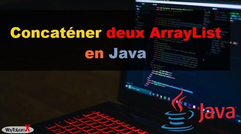 Concaténer deux ArrayList en Java