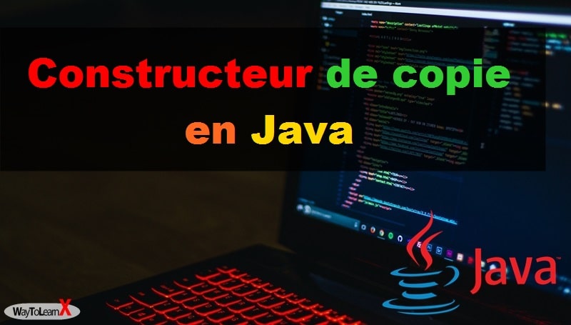 Constructeur de copie en Java