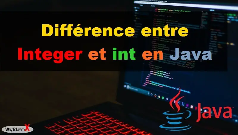 Différence entre Integer et int en Java