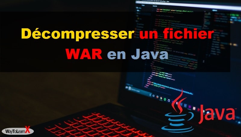 Décompresser un fichier WAR en Java