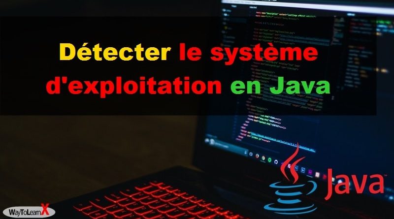 Détecter le système d'exploitation en Java