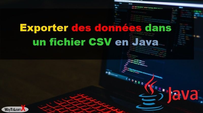 Exporter des données dans un fichier CSV en Java