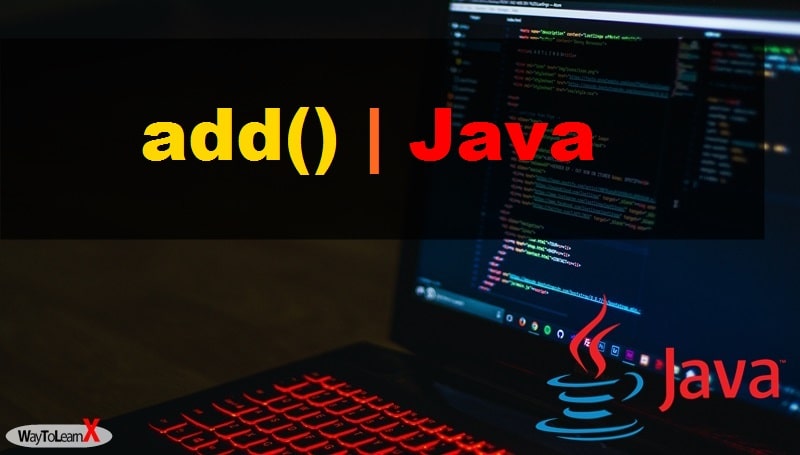 La méthode add(E e) en Java - Les collections - WayToLearnX