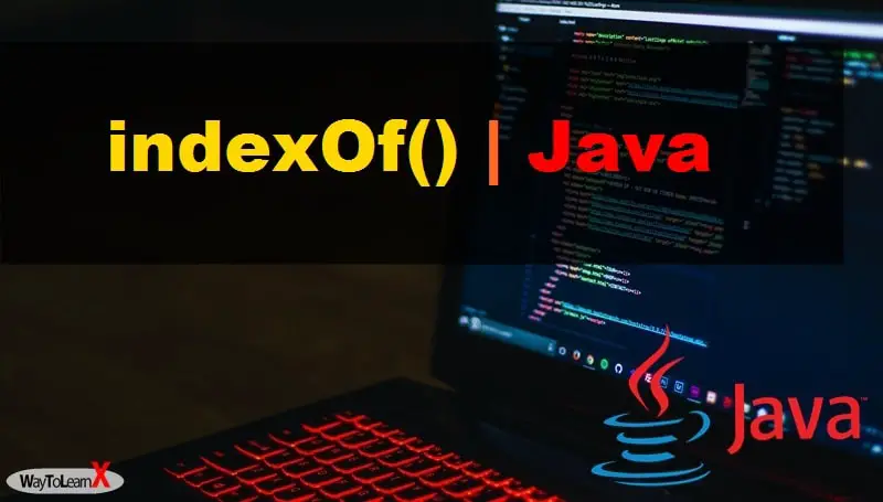 La méthode indexOf() en Java - Les collections - WayToLearnX