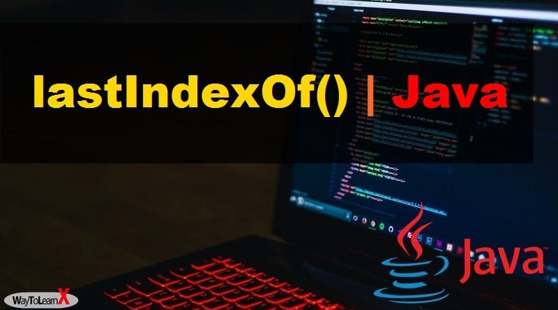 La méthode lastIndexOf() en Java - Les collections - WayToLearnX