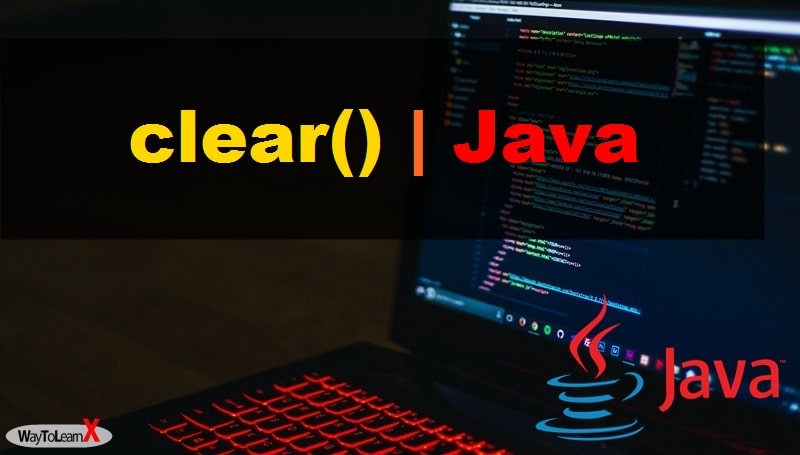 La méthode clear en Java - Les collections