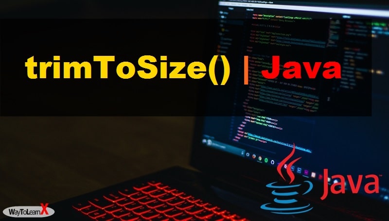 La méthode trimToSize en Java - Les collections