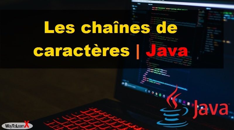 Les chaînes de caractères en Java