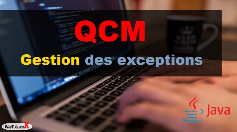 QCM Java - Gestion des exceptions