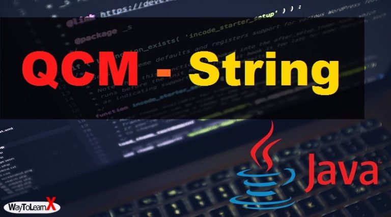 QCM Java - String - Partie 1 - WayToLearnX