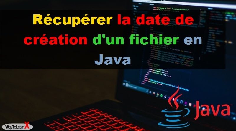 Récupérer la date de création d'un fichier en Java