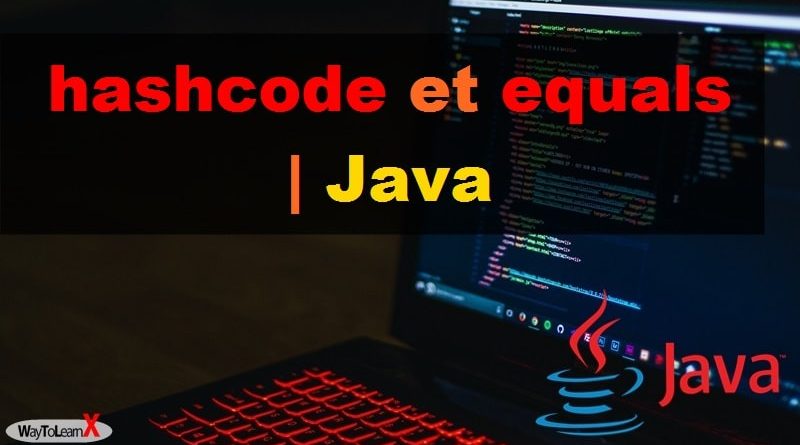 hashcode et equals - Java