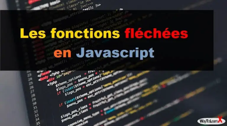 Les fonctions fléchées en Javascript - WayToLearnX