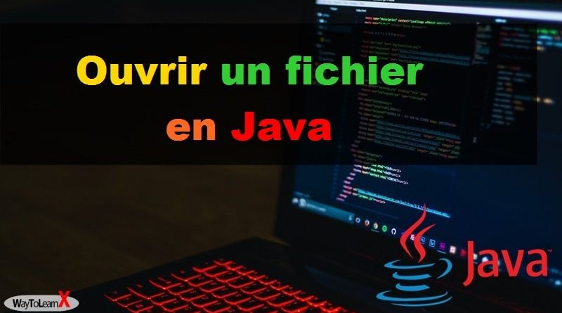 Ouvrir un fichier en Java