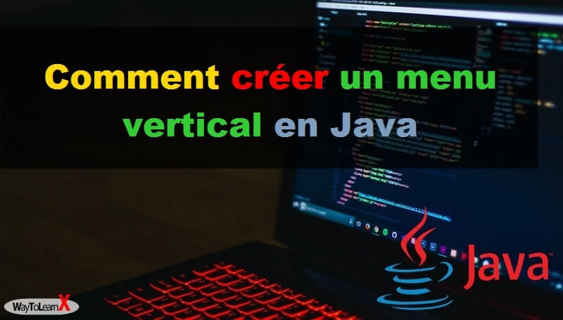 Comment créer un menu vertical en Java - AWT/Swing - WayToLearnX