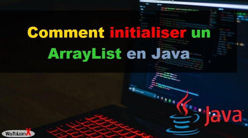 Comment initialiser un ArrayList en Java
