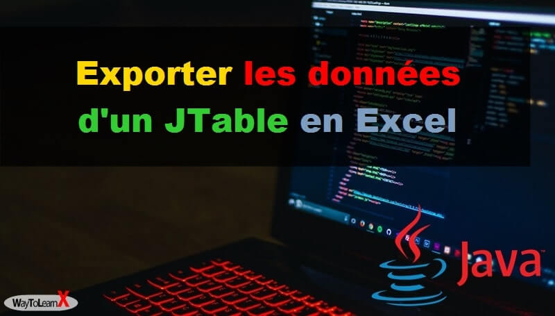 Exporter les données d'un JTable en Excel