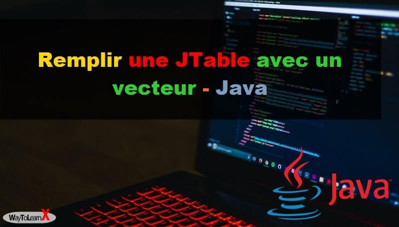 Remplir une JTable avec un vecteur - Java
