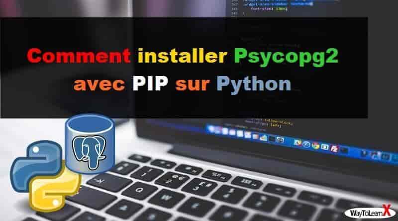 Comment-installer-Psycopg2-avec-PIP-sur-Python-1
