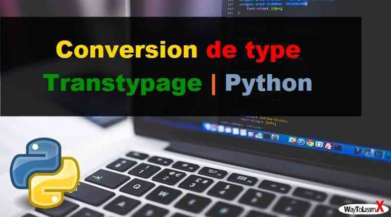 Conversion de type - Transtypage en Python