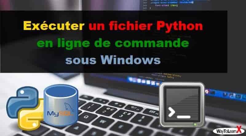 Exécuter un fichier Python en ligne de commande sous Windows