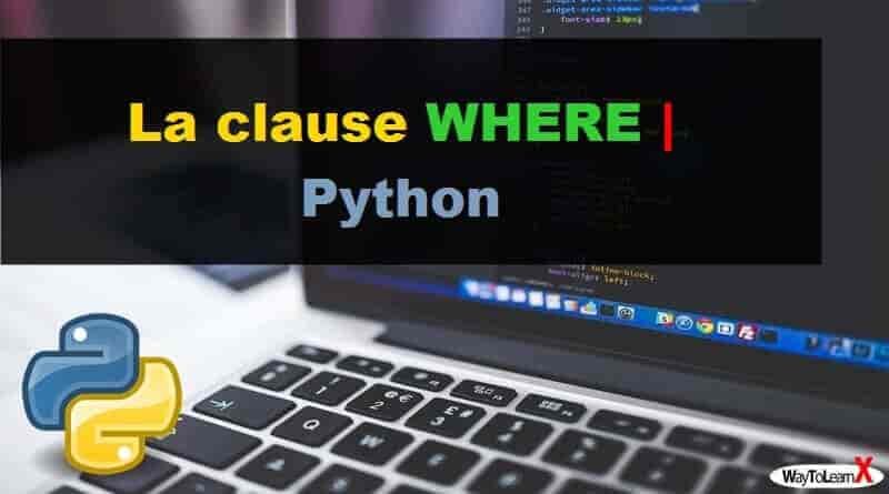 La clause WHERE MySQL avec Python