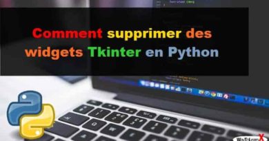 Comment supprimer des widgets Tkinter en Python