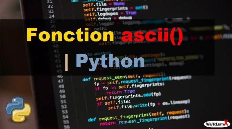Fonction ascii() – Python - WayToLearnX