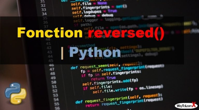 Fonction reversed() – Python - WayToLearnX